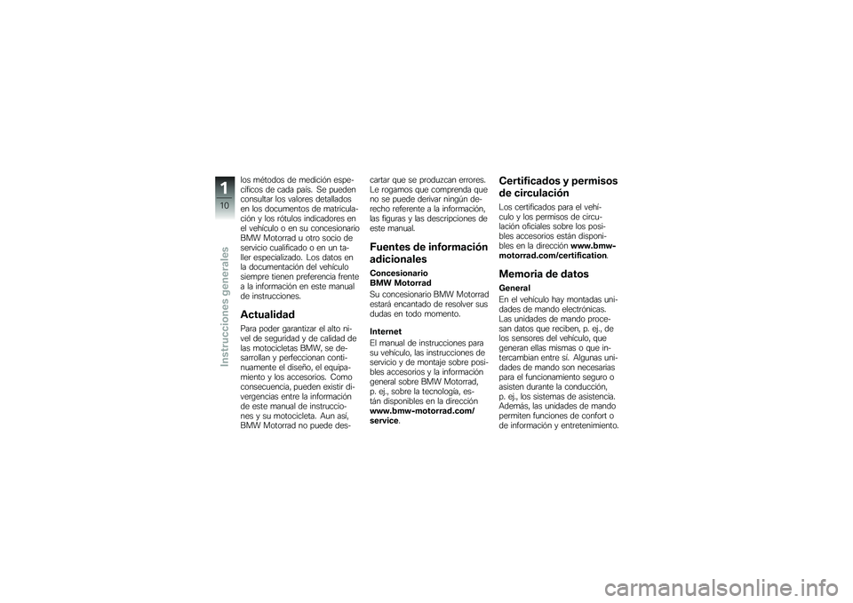 BMW MOTORRAD R 1250 RS 2019  Manual de instrucciones (in Spanish) ��� �
�*����� �� �
������&� ������������ �� ���� ����� �,� ��
���������
����	 ��� �����	�� ������������ ��� ����
�
���