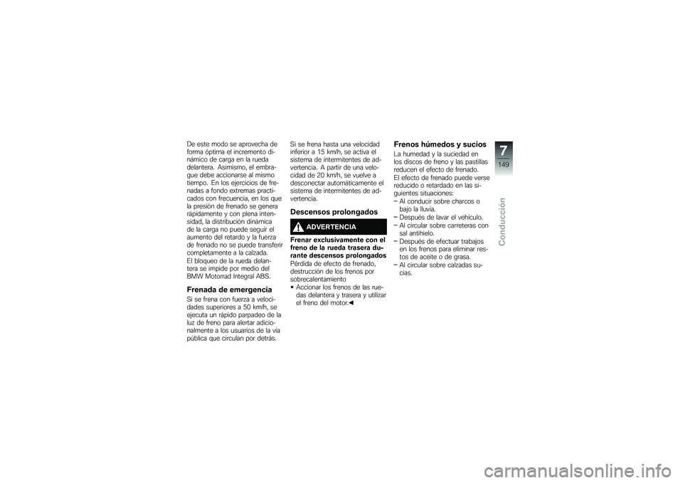 BMW MOTORRAD R 1250 RS 2019  Manual de instrucciones (in Spanish) �!� ���� �
��� �� ���	������ �����	�
� �&����
� �� ����	��
���� �����#�
��� �� ���	�\b� �� �� �	�
�����������	�� �+���
���
��" ��