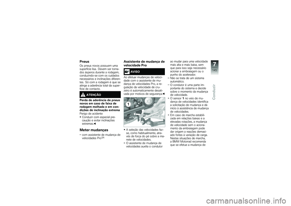 BMW MOTORRAD R 1250 RS 2019  Manual do condutor (in Portuguese) �D�\b���
�/�\b �
��
��\b �����\b �
��\b�\b��
� ����\b��
�
��	����
 ���\b�� �:�
��
� �\b�
� ���������\b �,�\b�
�
���\b �������
 � ������
��������