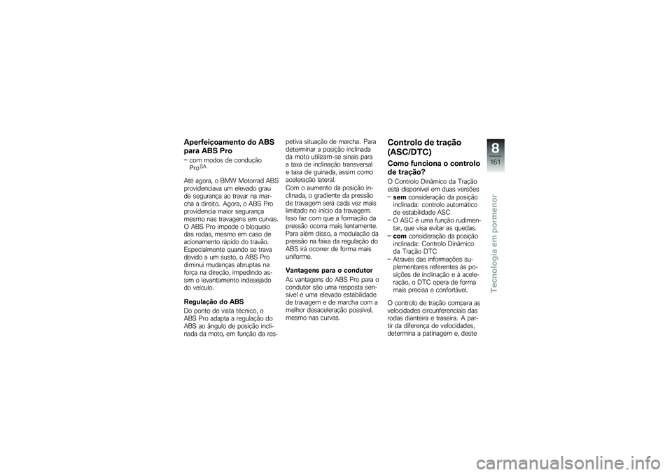 BMW MOTORRAD R 1250 RS 2019  Manual do condutor (in Portuguese) �1�5���G����
�\f���\b��
 �	�
 �1��
�5�\f��\f �1�� �D��

��� �����\b ��
 ������!�(��%���1�+
�+��* ������ � ��� �������� �+��1�
������
������