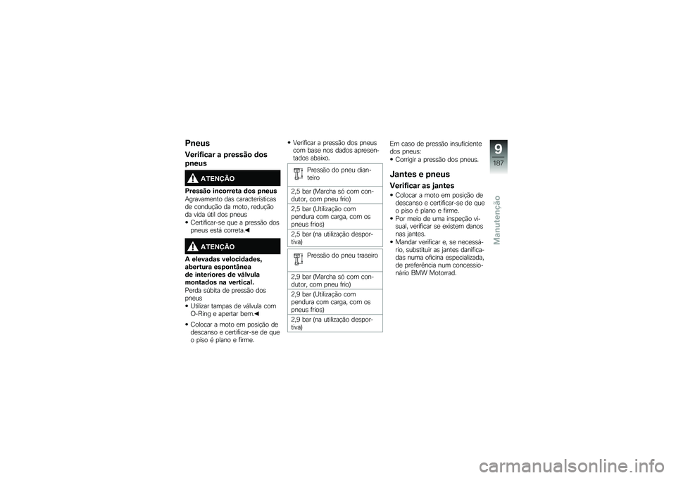 BMW MOTORRAD R 1250 RS 2019  Manual do condutor (in Portuguese) �D�\b���
�)����G���\f� �\f �5������
 �	�
�
�5�\b���
�1�.�>�?�@�B�=
�D������
 ��\b��
�����\f �	�
� �5�\b���
�+�������
��� ���\b �������
���\b����