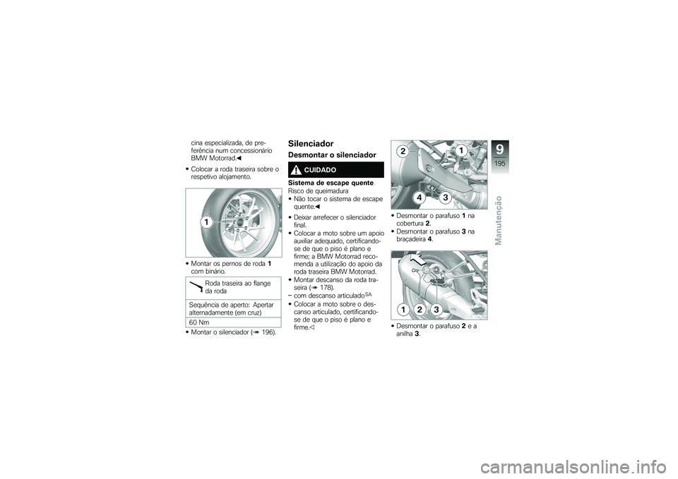 BMW MOTORRAD R 1250 RS 2019  Manual do condutor (in Portuguese) ���� �
�\b�
�
������\f���� ��
 �
��
��	�
��=���� ��� �����
�\b�\b����,������ ���������
�<������ � ���� ����\b�
��� �\b����
 ���
�\b�