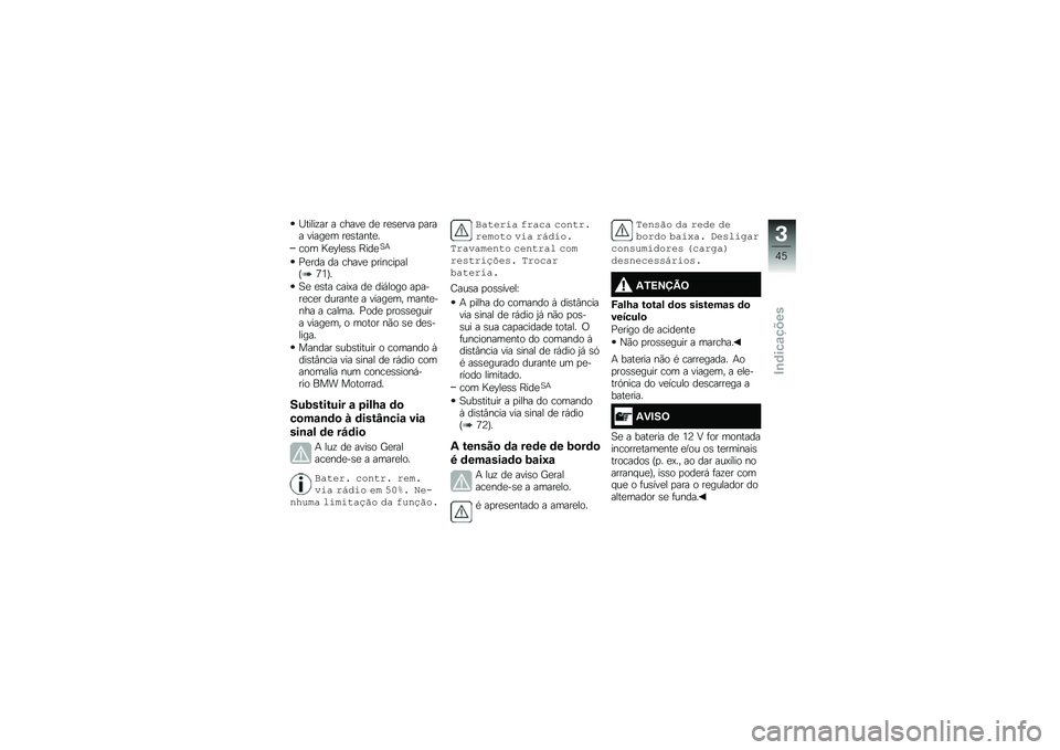 BMW MOTORRAD R 1250 RS 2019  Manual do condutor (in Portuguese) �S�����\f�� � �����
 ��
 ��
�\b�
��� �
���� �����
� ��
�\b�����
�
��� �G�
�H��
�\b�\b �E���
�1�+
�%�
��� �� �����
 �
������
���I�8�4�J�
�1�
 �
�\b