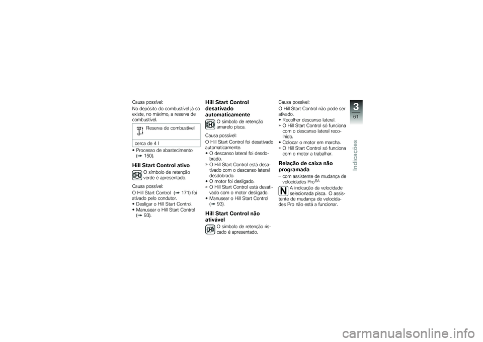 BMW MOTORRAD R 1250 RS 2019  Manual do condutor (in Portuguese) �<���\b� �
��\b�\b���
��M
�0� ��
�
�.�\b��� �� ������\b����
� �2�, �\b�.�
�@��\b��
� �� ��,�@���� � ��
�\b�
��� ��
������\b����
��
�E�
�\b�
��� ��
