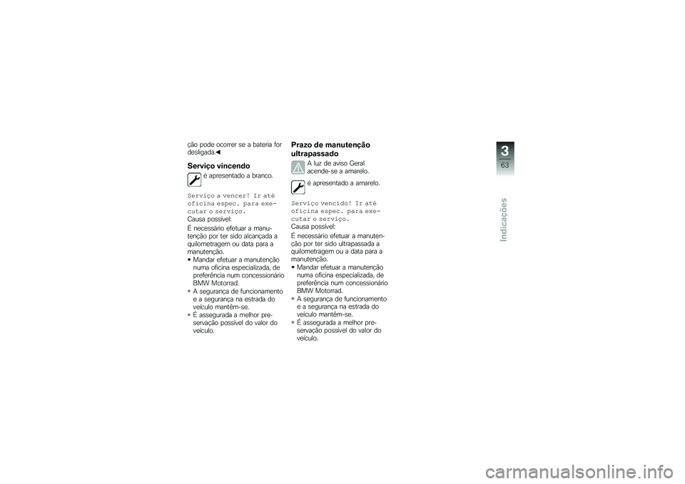 BMW MOTORRAD R 1250 RS 2019  Manual do condutor (in Portuguese) �!�(� �
���
 ������
� �\b�
 � ����
��� �	����
�\b�������
�������
 ���\b���\b�	�

�* ��
��
�\b�
����� � �������
�+�����,� � ���
�	���" �4� 