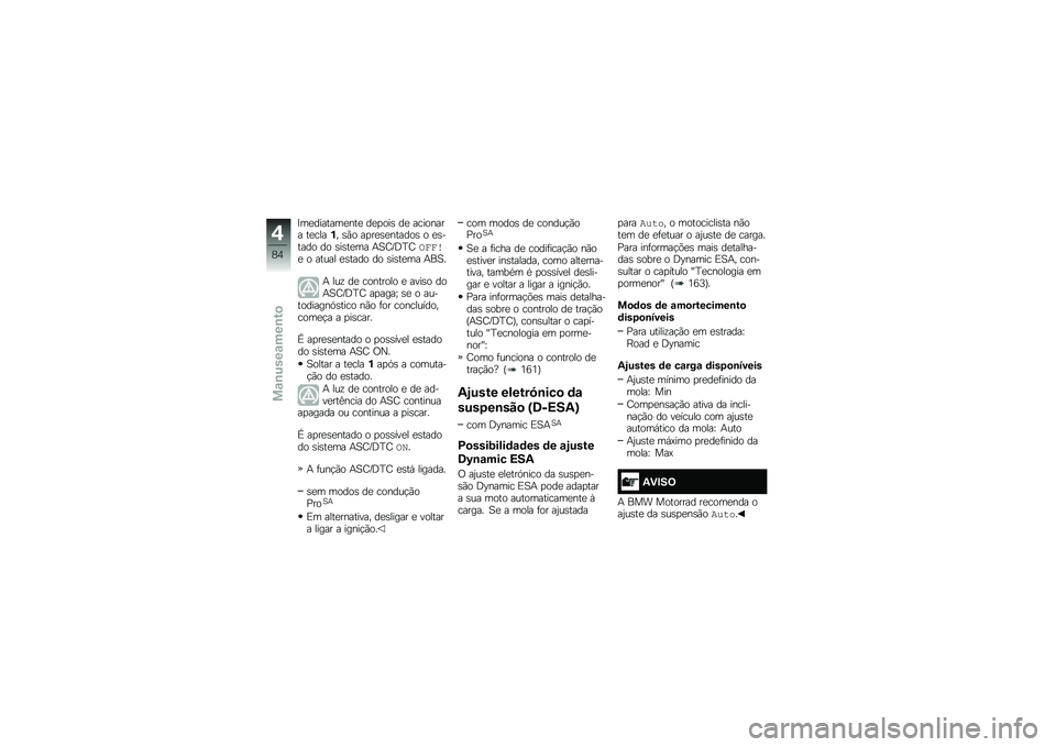 BMW MOTORRAD R 1250 RS 2019  Manual do condutor (in Portuguese) �A��
�������
���
 ��
�
���\b ��
 �������� ��
����%� �\b�(� ��
��
�\b�
������\b � �
�\b����� �� �\b��\b��
�� �+�1�<�F�:�D�<�8�E�E�"�
 � ����� �
�\b�