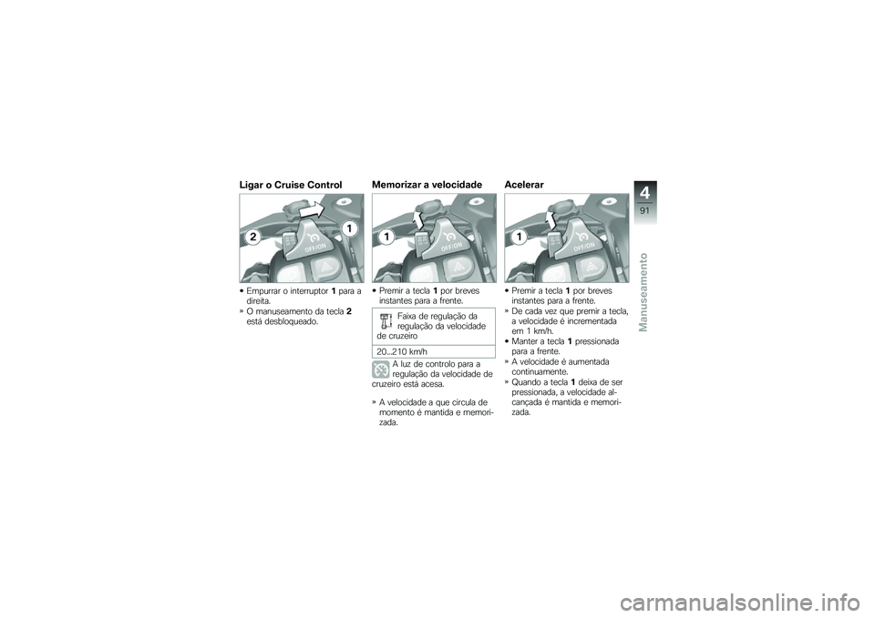 BMW MOTORRAD R 1250 RS 2019  Manual do condutor (in Portuguese) �O���\f� �
 �3����� �3�
�\b���
�
�)��
����� � ����
����
����%�
��� �����
����
�/ �����\b�
���
��� �� ��
����(�
�\b��, ��
�\b���� ��
����
