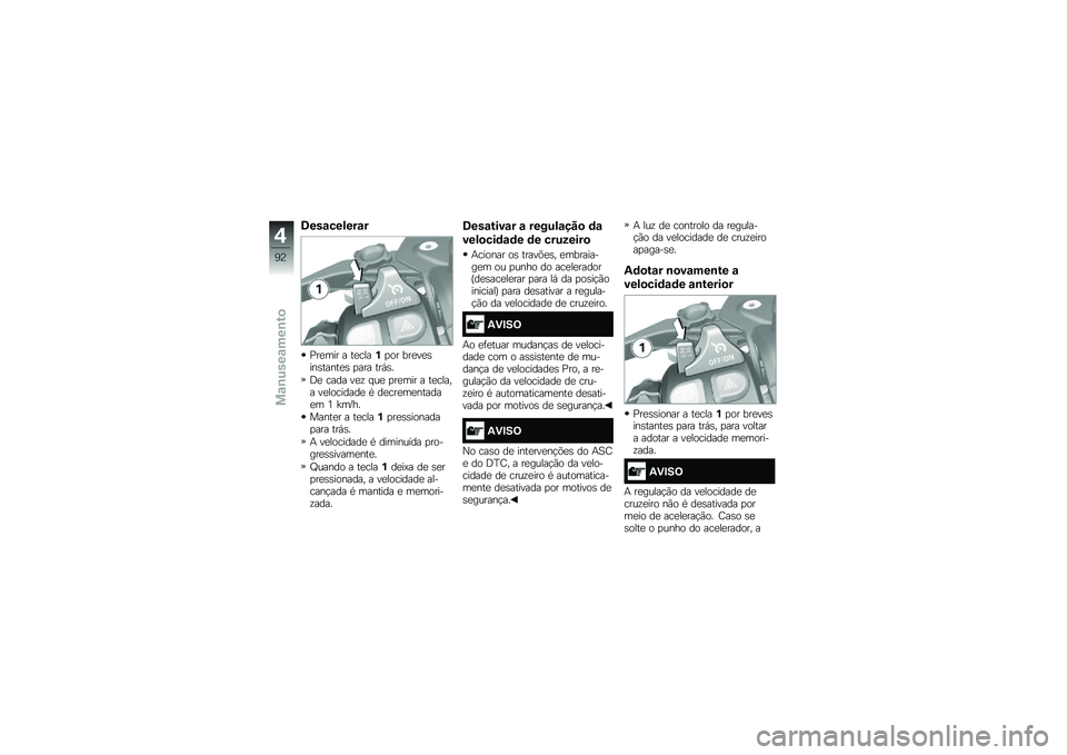 BMW MOTORRAD R 1250 RS 2019  Manual do condutor (in Portuguese) �8���\f������\f�
�%��
��� � ��
����%�
�� ���
��
�\b���\b�����
�\b �
��� ���,�\b�
�:�
 ���� ��
�\f � ��
 �
��
��� � ��
����� ��
��������
 �* �