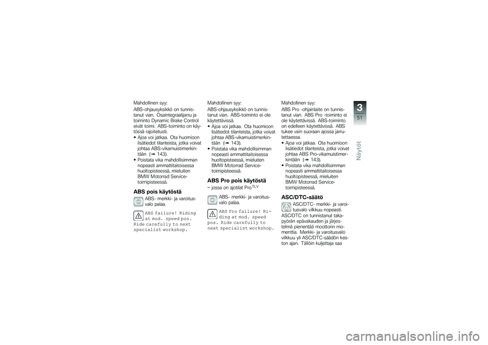 BMW MOTORRAD R 1250 RS 2019  Käsikirja (in Finnish) �
���������� �	���C
�/�\f�"������
�	���	���� �� ��
����	�����
� ����� ��	������A����������
 ������\b���� �?����\b��# �\f���� �=�