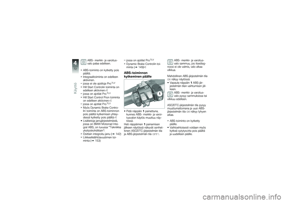 BMW MOTORRAD R 1250 RS 2019  Käsikirja (in Finnish) �/�\f�"� �\b������ �� �������
�	����� ����� ���������
�/�\f�"�����\b���� �� �������� ����	�������
�5����A���������\b���� �