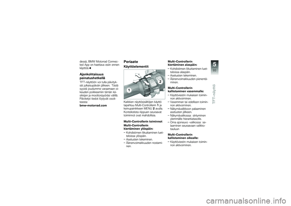 BMW MOTORRAD R 1250 RS 2019  Käsikirja (in Finnish) ���	�	�� �\f�
� �
������� �=�����#���� �/�� �� �������� ��	��� �������������
���
�&��	���
�����
�7�
��&�
���������\b�\b�
��7���
