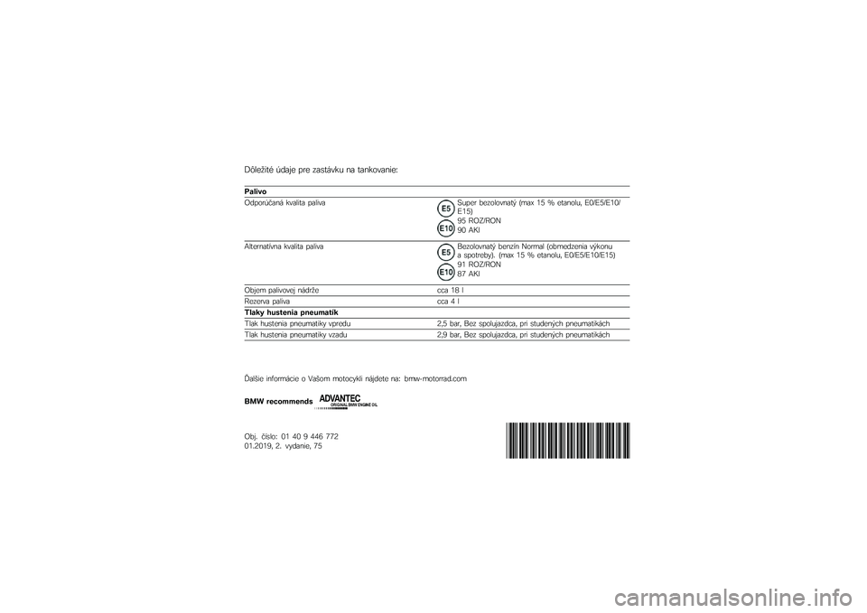 BMW MOTORRAD R 1250 RS 2019  Návod na používanie (in Slovak) �A�.���/�
�	� �-��
�%� ��� ��
��	���\f�& �\b�
 �	�
�\b�\f���
�\b�
��B
�"�\b� �
��
�5�����-��
�\b� �\f��
��
�	�
 ��
��
��
�C�&��� ��������\b�
�	�  ���
�2 �9�D �E