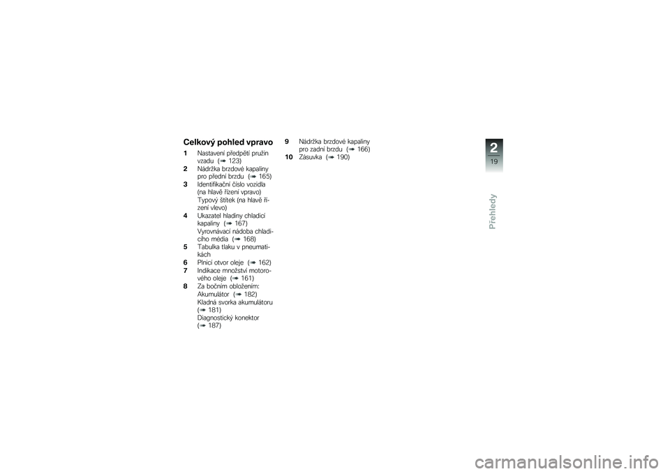BMW MOTORRAD R 1250 RS 2019  Návod k obsluze (in Czech) �G����\f��B �!�\f���� ��!����\f
��)��\b�
����� �� �����
� ���&�
�������& �D�3�?�@�E
�%�)����
�� �%������( ����������� �� ���� �%����& �D�3