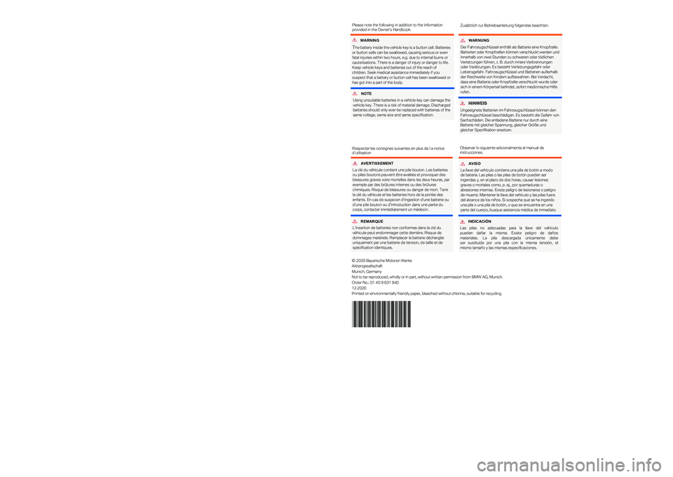 BMW MOTORRAD R 1250 RS 2020 Riders Manual (in English) © 2020 Bayerische Motoren Werke
Aktiengesellschaft
Munich, Germany
Not to be reproduced, wholly or in part, without written permission from BMW AG, Munich.
Order No.: 01 40 9 831 840
12.2020
Printed BMW MOTORRAD R 1250 RS 2020 Riders Manual (in English) © 2020 Bayerische Motoren Werke
Aktiengesellschaft
Munich, Germany
Not to be reproduced, wholly or in part, without written permission from BMW AG, Munich.
Order No.: 01 40 9 831 840
12.2020
Printed