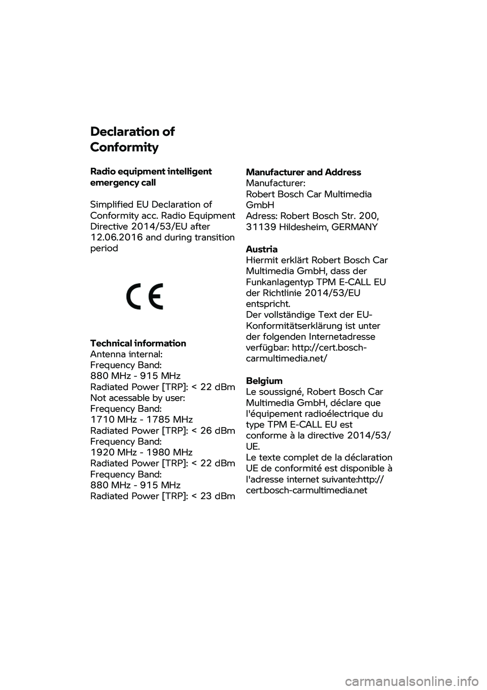 BMW MOTORRAD R 1250 RS 2020  Betriebsanleitung (in German) Declaration of 
C
onformity 
Radio equipment intelligent 
e
mergency  call 
Simplified EU Declaration of 
Conformity acc.  Radio Equipment 
Directive 2014/53/EU after 
12.06.2016 and during transition