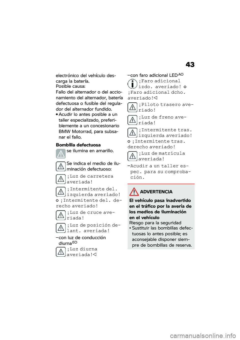 BMW MOTORRAD R 1250 RS 2020  Manual de instrucciones (in Spanish) �#�D
������	����� ��� ������
�� ����&���	�\b� �� �����	���������� ���
���8
�9���� ��� �����	�����	 � ��� ������&���
����� �