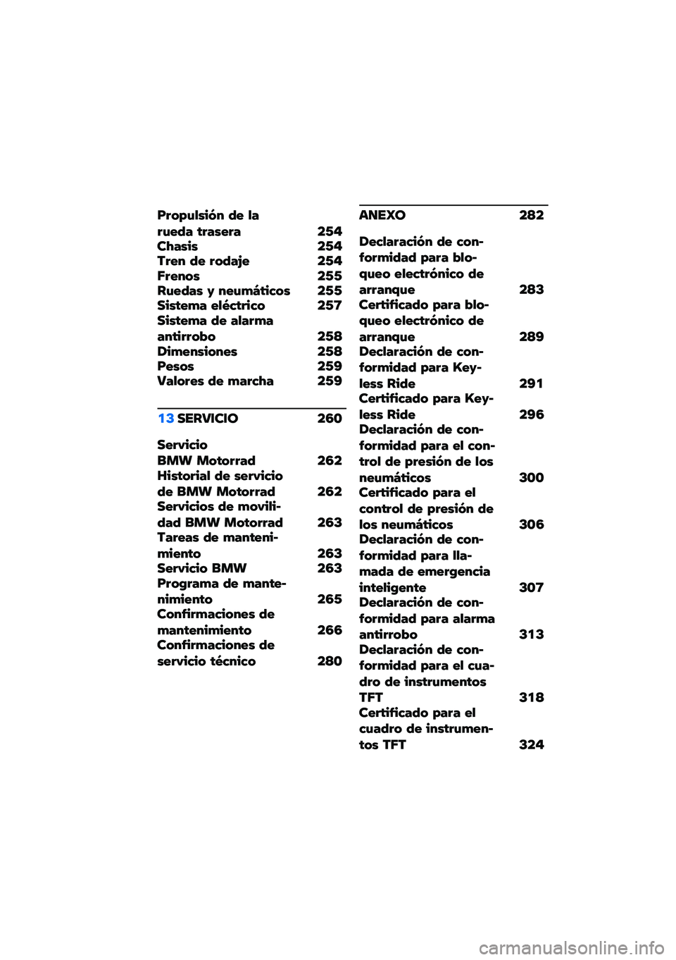 BMW MOTORRAD R 1250 RS 2020  Manual de instrucciones (in Spanish) �F�!�-�/��"���:�  �5� �"��!���5� ��!����!� ��0�#��?���� ��0�#��!��  �5� �!�-�5��B� ��0�#�8�!�� �-� ��0�0����5�� �( � ���,�N���4�-� ��0�0������,� ��"�3�4�