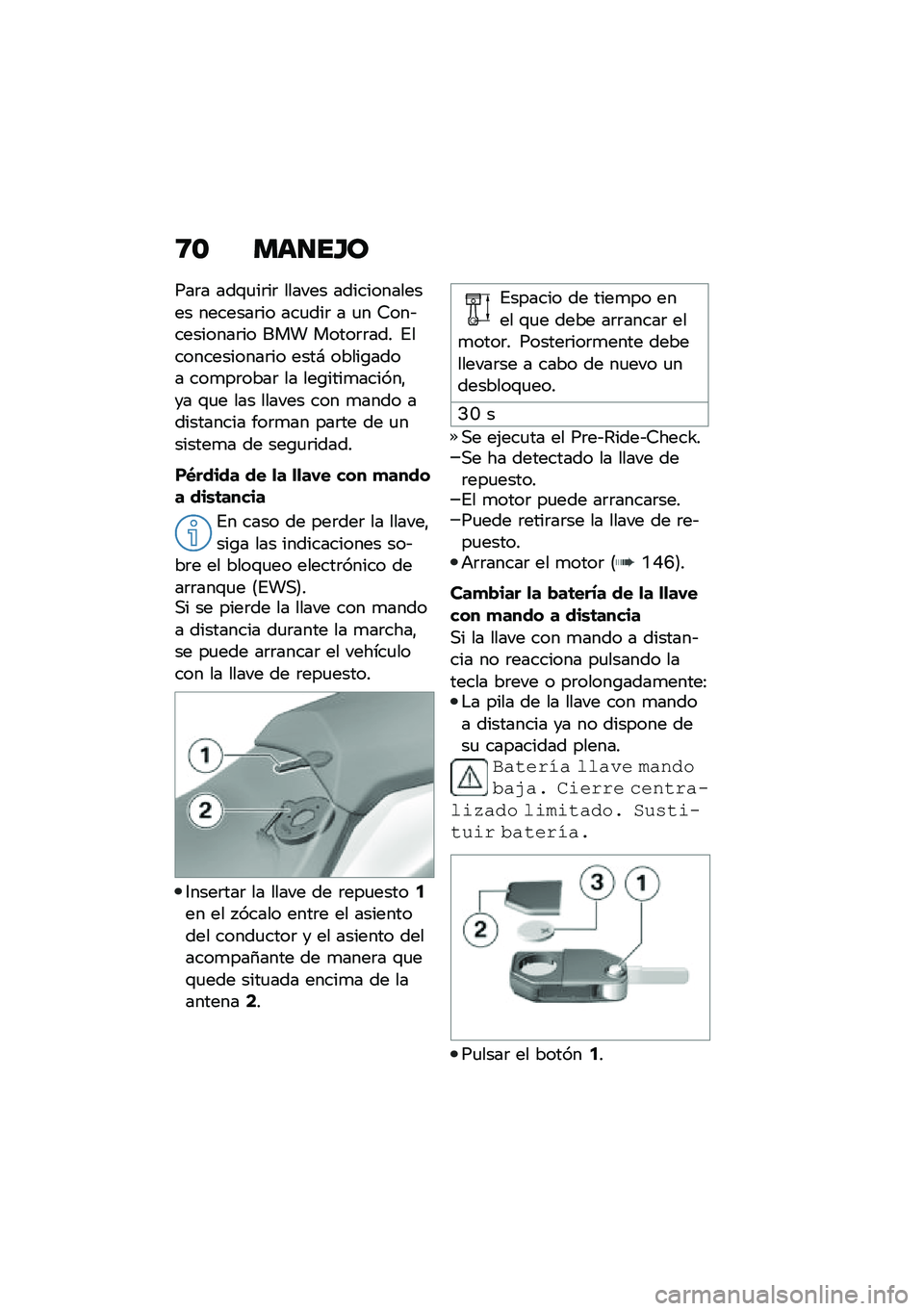 BMW MOTORRAD R 1250 RS 2020  Manual de instrucciones (in Spanish) �;�\b ���
��H�
���	� ���\f�
��	��	 ������ ������������� �������	�� ���
���	 � �
� �4���&��������	�� ��� �����	�	��� �%���������