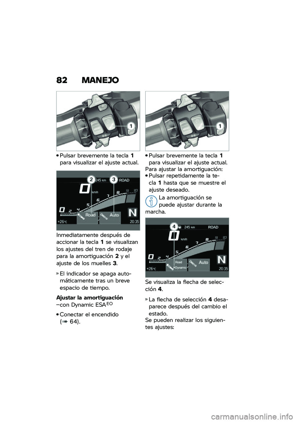 BMW MOTORRAD R 1250 RS 2020  Manual de instrucciones (in Spanish) �=� ���
��H�
��
����	 ��	����
���� �� ������5���	� ����
���� ��	 �� ��(�
��� ����
���
�1��
�������
���� �����
�*� ����������	 ��