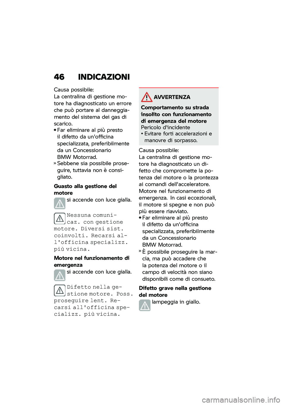 BMW MOTORRAD R 1250 RS 2020  Libretto di uso e manutenzione (in Italian) �!�3 ���0��8����;��
��	���	 ������"��\f��
��	 ����
�\b�	�\f���	 �� ����
���� �
���
��\b� ��	 ���	�����
���	�
� �� ��\b�\b��\b���� ���0 ���\b