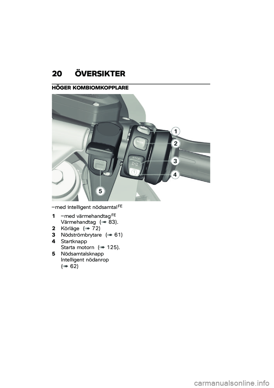 BMW MOTORRAD R 1250 RS 2020  Instruktionsbok (in Swedish) ��	 ���<����=�3�<�
�E���<� �=�������=��H�H��
��<
���
 ����������� ���
�
�\b���\b��-�2
�4���
 �������\b��
��\b��-�2
�������\b��
��\b� �6�O�>�7�