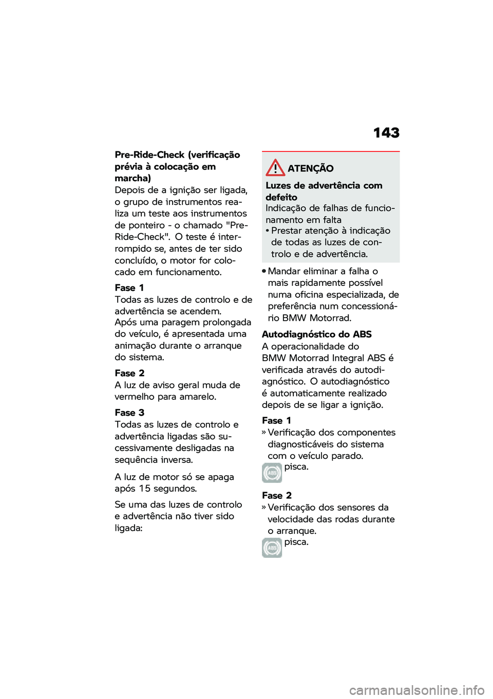 BMW MOTORRAD R 1250 RS 2020  Manual do condutor (in Portuguese) ��$�N
����W��
���W��8��"�M �Z�1���
�.�
�"�	�
�����T�1�
�	 �Q �"��-��"�	�
�� ��(�(�	��"�8�	�[
�<��
�
�� �� � �����$�)�
 ��� �������"�
 ���\f�
�
 �� �����