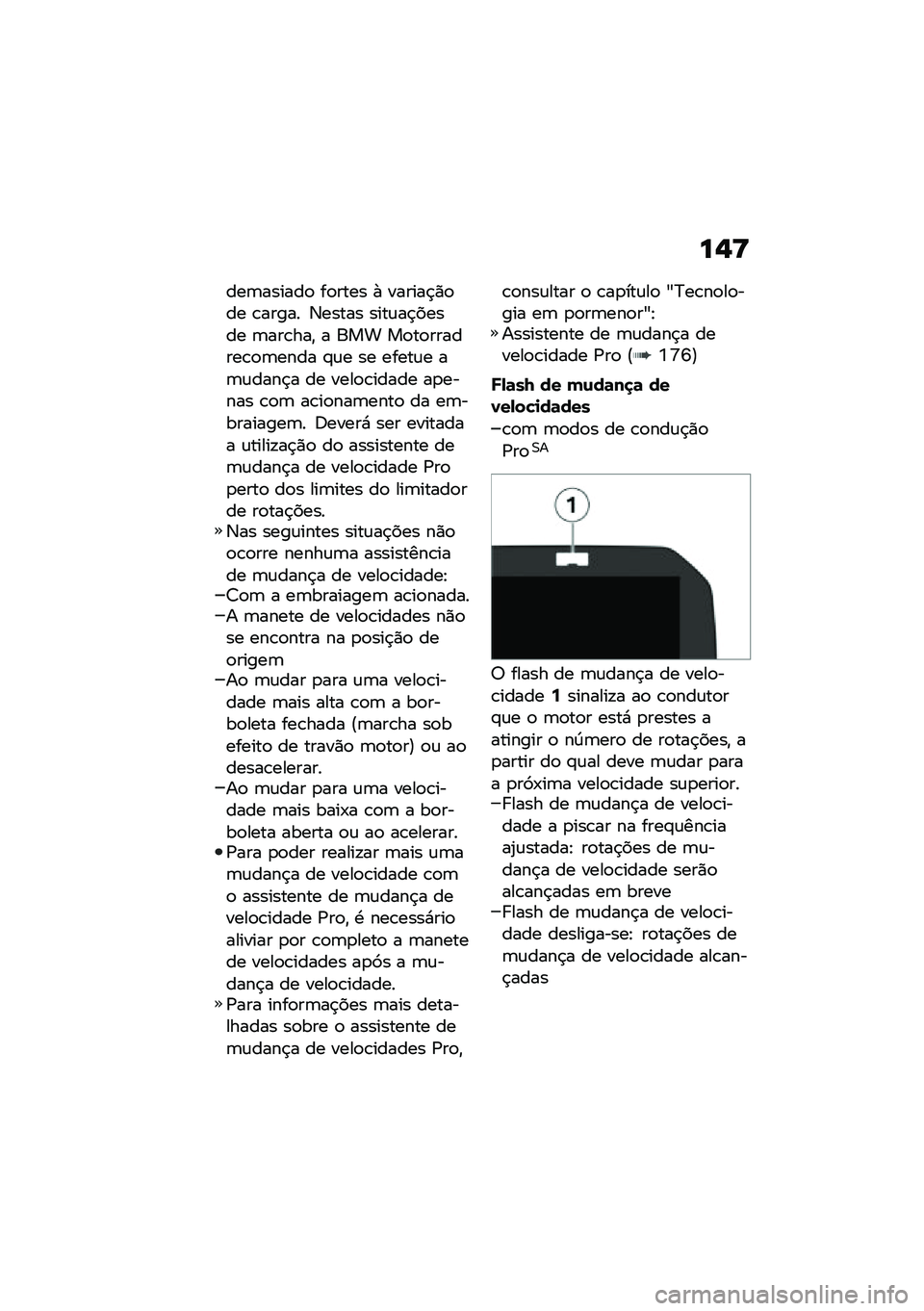 BMW MOTORRAD R 1250 RS 2020  Manual do condutor (in Portuguese) ��$�<
���	������
 ��
���� �+ ������$�)�
�� �\b����� �6����� ����\f��$����� �	���\b���" � ��� ��
��
�������\b�
�	���� �#�\f� �� �����\f