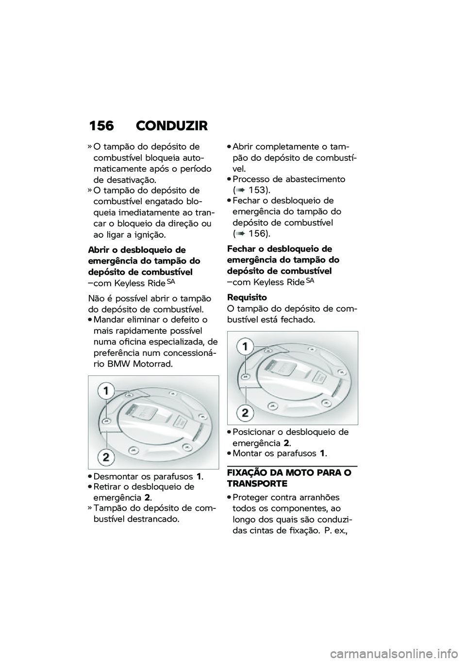 BMW MOTORRAD R 1250 RS 2020  Manual do condutor (in Portuguese) ��1�6 ������Y�
�
�7 ���	�
�)�
 ��
 ���
�3����
 ���\b�
�	��\f������ ���
�#�\f��� ��\f��
��	����\b��	���� ��
�3� �
 �
����
��
�� ���������$�)�
��