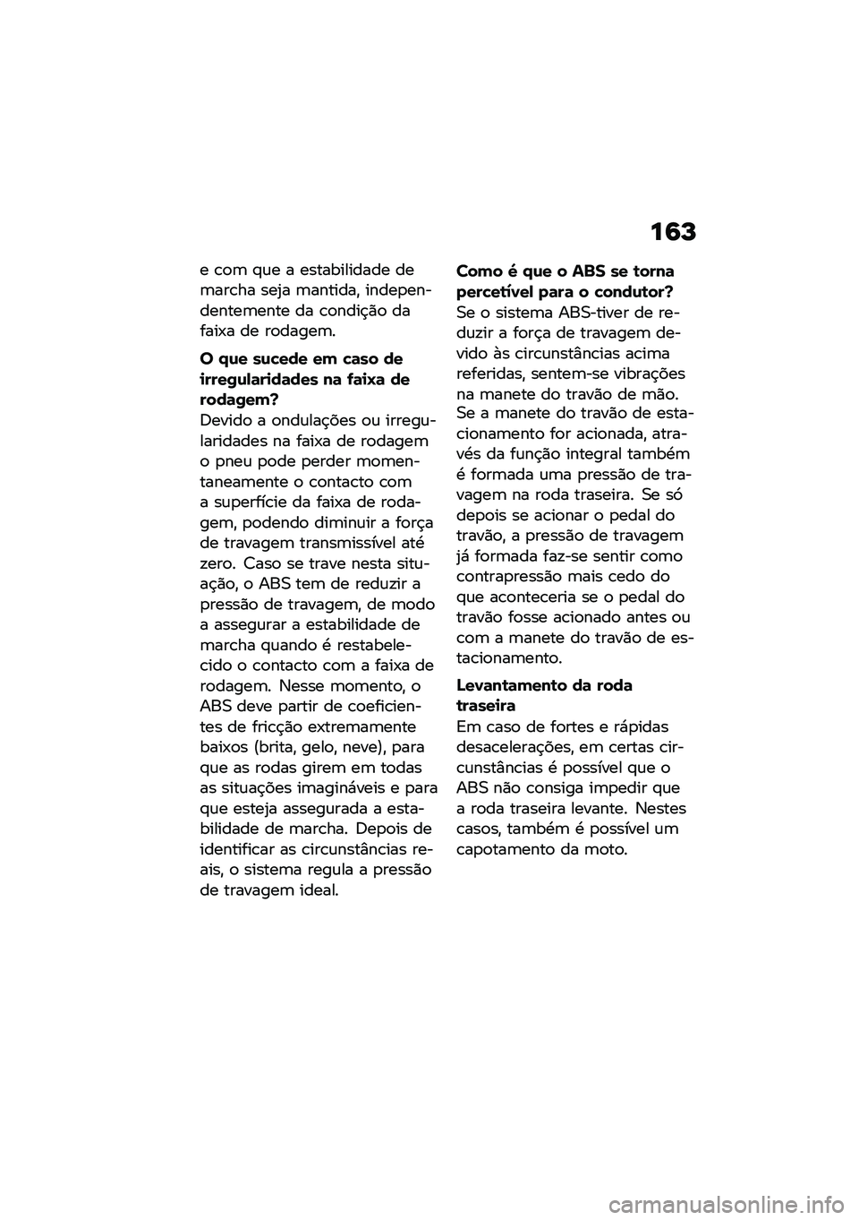 BMW MOTORRAD R 1250 RS 2020  Manual do condutor (in Portuguese) ��6�N
� �\b�
�	 �#�\f� � ������������ ���	���\b�� ���2� �	�������" �����
���������	���� �� �\b�
����$�)�
 ������-� �� ��
�����	�
� �/