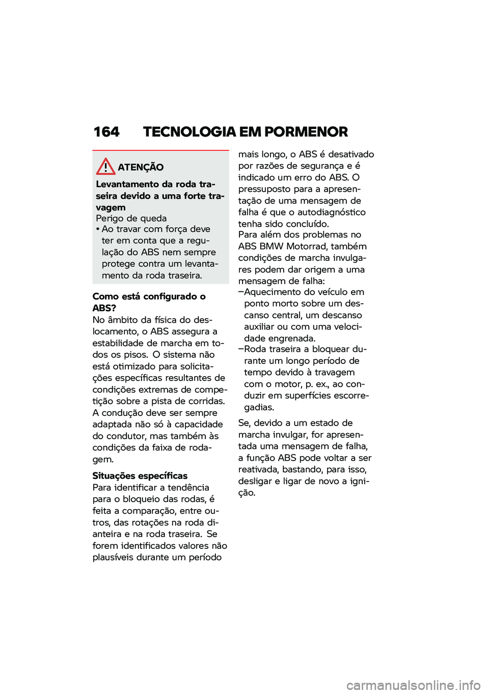 BMW MOTORRAD R 1250 RS 2020  Manual do condutor (in Portuguese) ��6�$ �Q�����B���
� �� �I�������
�������
�O��1�	��\b�	�(���\b� ��	 ����	 �\b��	�*���
��	 ���1�
�� �	 �\f�(�	 �.���\b� �\b��	�*�1�	�0��(�/�����
 �� �