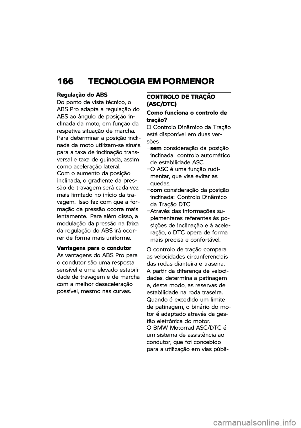 BMW MOTORRAD R 1250 RS 2020  Manual do condutor (in Portuguese) ��6�6 �Q�����B���
� �� �I�������
���0�\f�-�	�
�� �� ��%�
�<�
 �
�
���
 �� ����� ��.�\b���\b�
�" �
���0 �/��
 ����
�� � ����\f���$�)�
 ��
���0 ��

