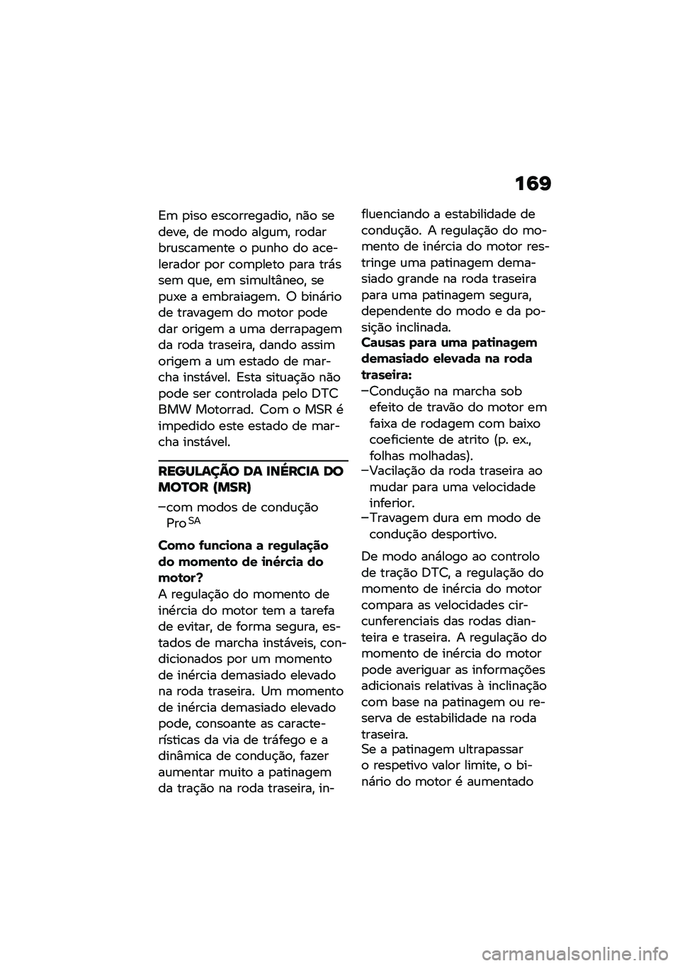 BMW MOTORRAD R 1250 RS 2020  Manual do condutor (in Portuguese) ��6�G
�=�	 �
���
 ���\b�
��������
�" ��)�
 �������" �� �	�
��
 ����\f�	�" ��
������\f��\b��	���� �
 �
�\f���
 ��
 ��\b��������
� �
�
� �\b�
�	�
���