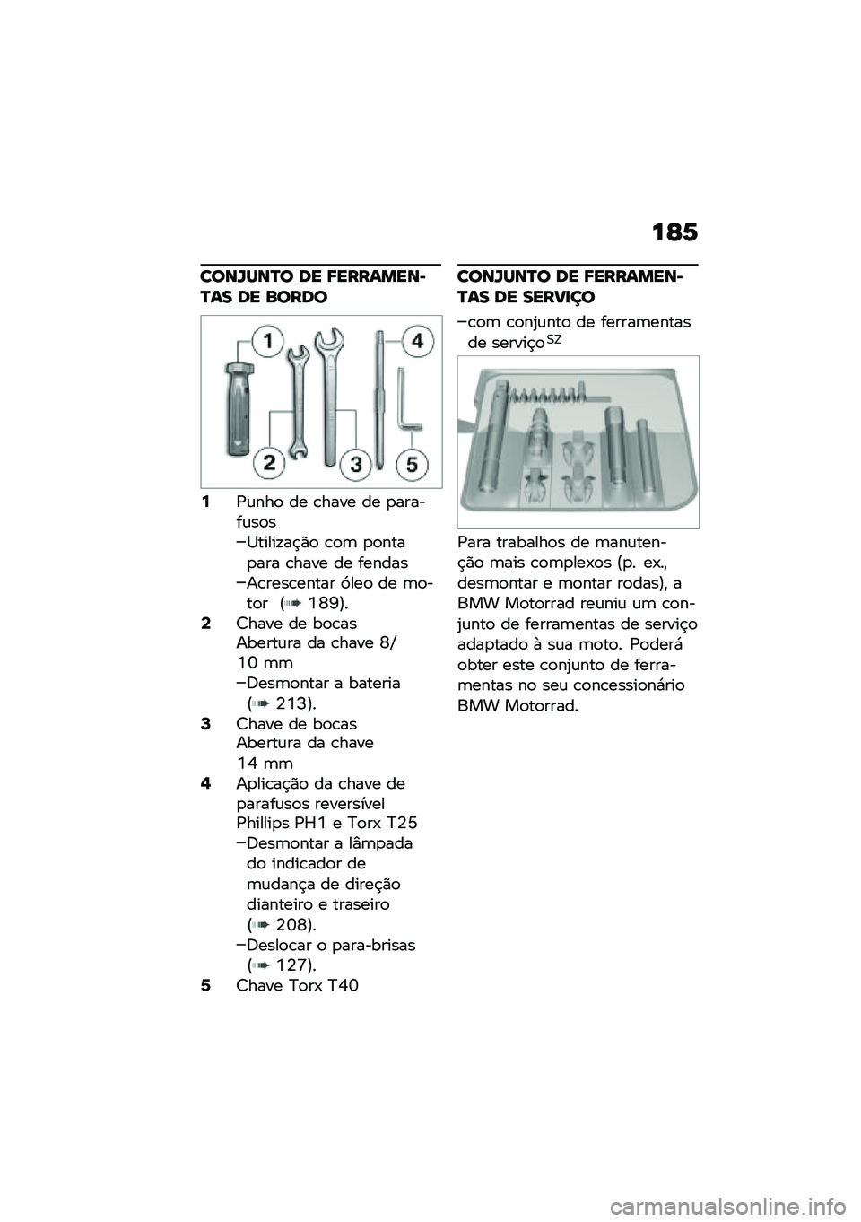 BMW MOTORRAD R 1250 RS 2020  Manual do condutor (in Portuguese) ��E�1
����X���Q� �� �8��������@�Q�� �� �����
�:�/�\f���
 �� �\b���� �� �
������\f��
��1�����!��$�)�
 �\b�
�	 �
�
����
��� �\b���� �� ����