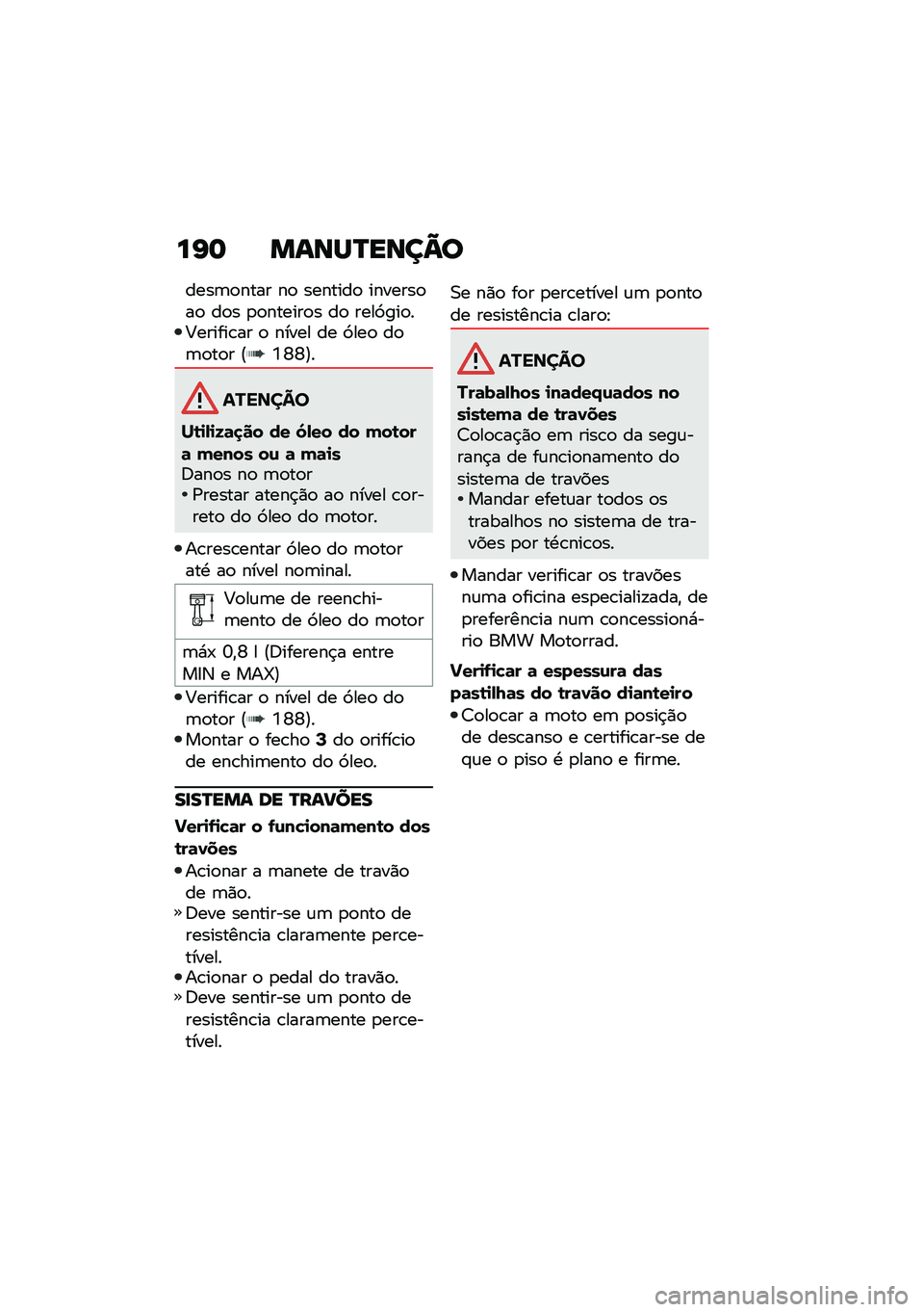 BMW MOTORRAD R 1250 RS 2020  Manual do condutor (in Portuguese) ��G�	 �����Q����A�
����	�
���� ��
 �������
 �������
��
 ��
� �
�
������
� ��
 ����3���
��5������\b�� �
 ����� �� �3���
 ��
�	�
��
� �@�Z