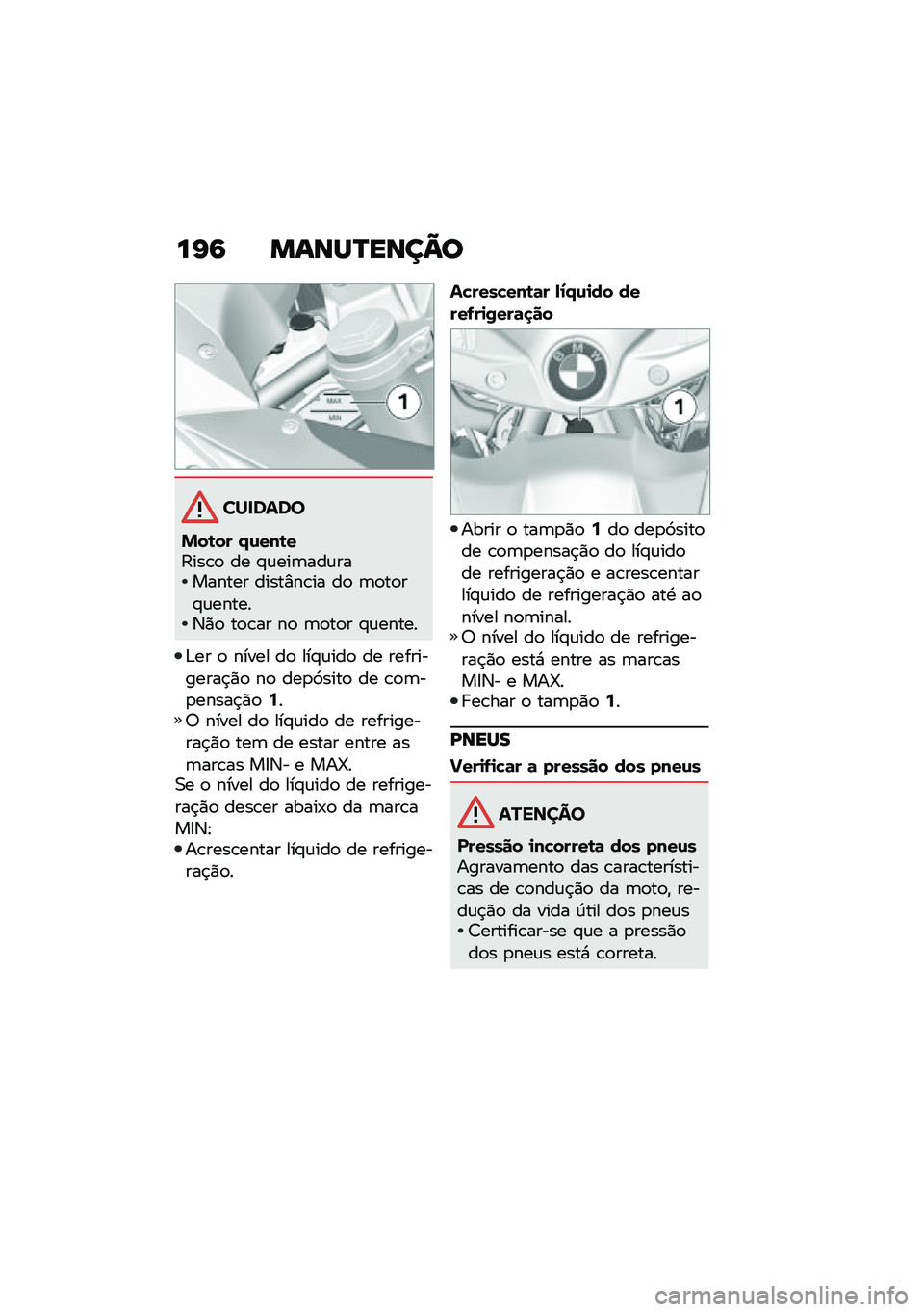 BMW MOTORRAD R 1250 RS 2020  Manual do condutor (in Portuguese) ��G�6 �����Q����A�
�������
�&��\b�� �/�\f���\b��;���\b�
 �� �#�\f���	���\f�������� �����%��\b�� ��
 �	�
��
��#�\f������6�)�
 ��
�\b�� ��
 �	�
�