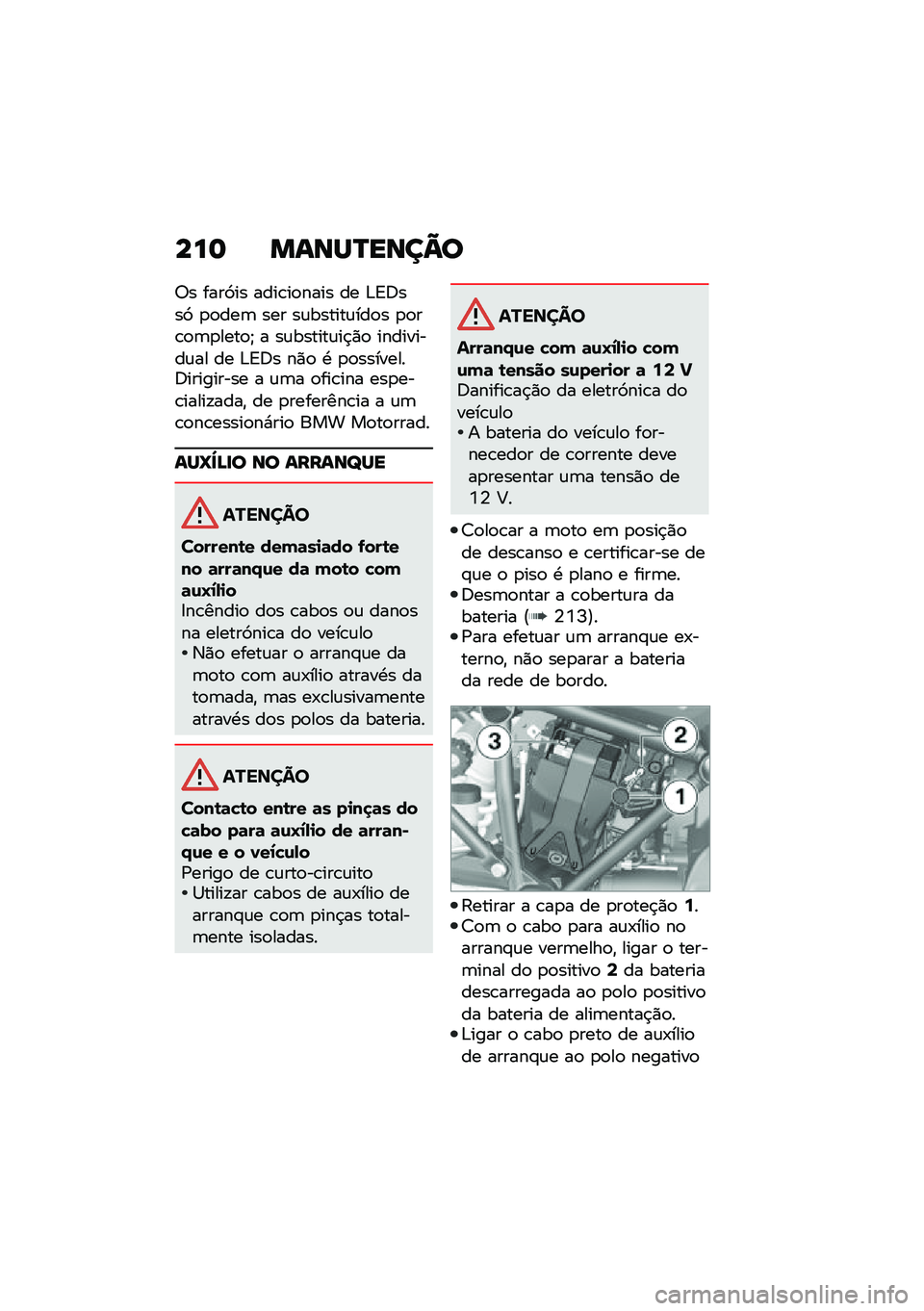 BMW MOTORRAD R 1250 RS 2020  Manual do condutor (in Portuguese) ���	 �����Q����A�
�7� ����3�� ����\b��
���� �� �&�=�<���3 �
�
���	 ��� ��\f������\f���
� �
�
��\b�
�	�
����
�9 � ��\f������\f��$�)�
 �������