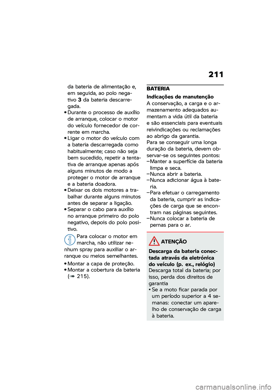 BMW MOTORRAD R 1250 RS 2020  Manual do condutor (in Portuguese) ���
�� ������� �� ����	�����$�)�
 ��"��	 ����\f����" ��
 �
�
��
 ���������
�>�� ������� ����\b�����������<�\f����� �
 �
��
�\b����