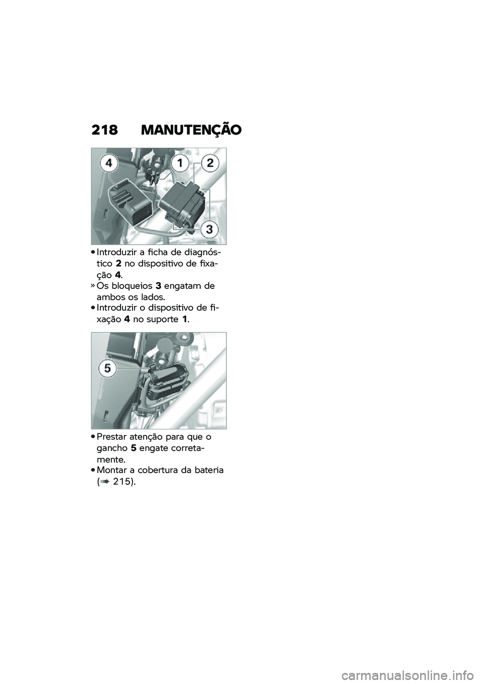 BMW MOTORRAD R 1250 RS 2020  Manual do condutor (in Portuguese) ���E �����Q����A�
�:����
��\f�!�� � ���\b�� �� ������3�����\b�
�<��
 ����
�
������
 �� ���-���$�)�
�@��7� ���
�#�\f���
��>�������	 ����	�