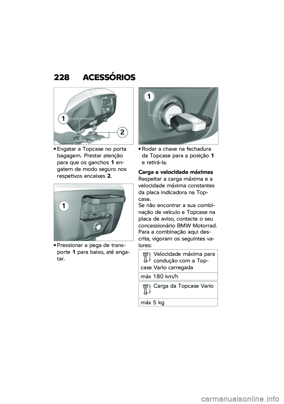 BMW MOTORRAD R 1250 RS 2020  Manual do condutor (in Portuguese) ���E ������]��
��
�=������ � �?�
�
�\b��� ��
 �
�
����������	� �/������ �����$�)�
�
��� �#�\f� �
� ����\b��
��:��������	 �� �	�
��
 ����