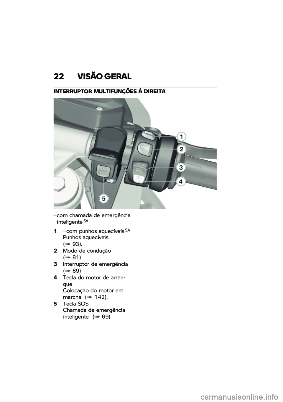 BMW MOTORRAD R 1250 RS 2020  Manual do condutor (in Portuguese) �� ��
��A� �����B
�
��Q�����I�Q�� ���B�Q�
�8������ �c ��
���
�Q�
�\b�
�	 �\b���	��� �� ��	������\b��������������0�
�:�\b�
�	 �
�\f���
� ��#�\