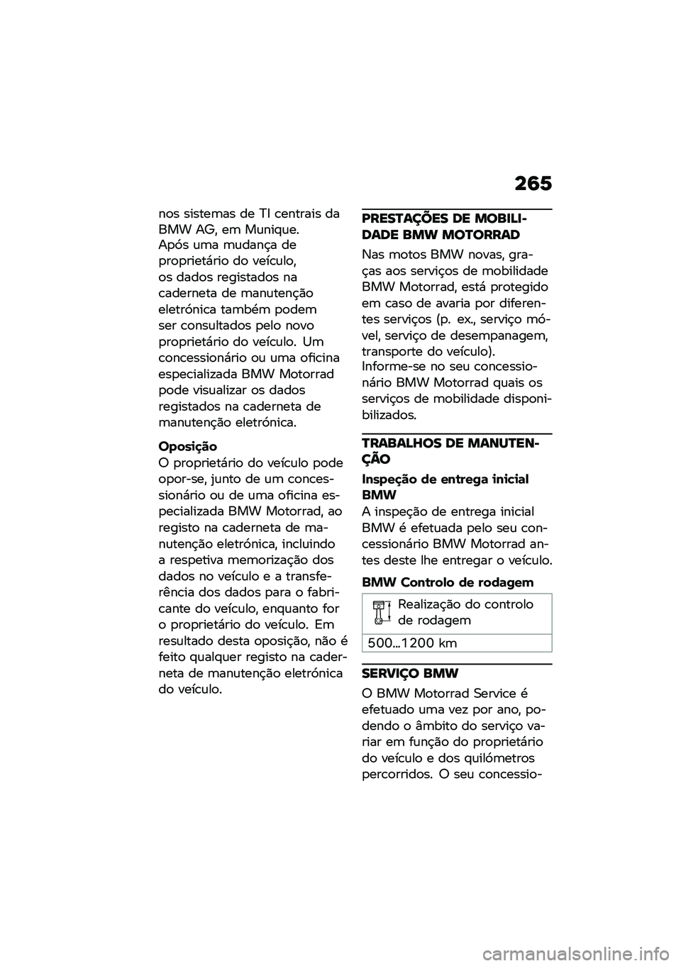 BMW MOTORRAD R 1250 RS 2020  Manual do condutor (in Portuguese) ��6�1
��
� ������	�� �� �?�: �\b������� ����� ��a�" ��	 ��\f���#�\f����
�3� �\f�	� �	�\f����$� ���
��
�
�����*���
 ��
 ����\b�\f��
�"�
� ����
�