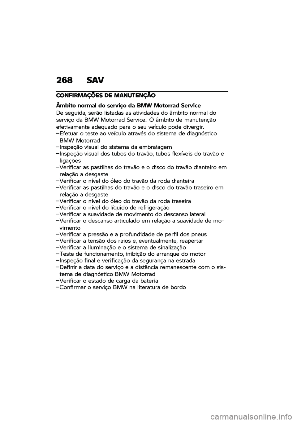 BMW MOTORRAD R 1250 RS 2020  Manual do condutor (in Portuguese) ��6�E ���
����8�
������� �� �����Q����A�
�a�(��
�\b� ����(�	�- �� ����1�
�
� ��	 �%�&� �&��\b����	� ����1�
�"�
�<� ����\f����" ����)�
 �����