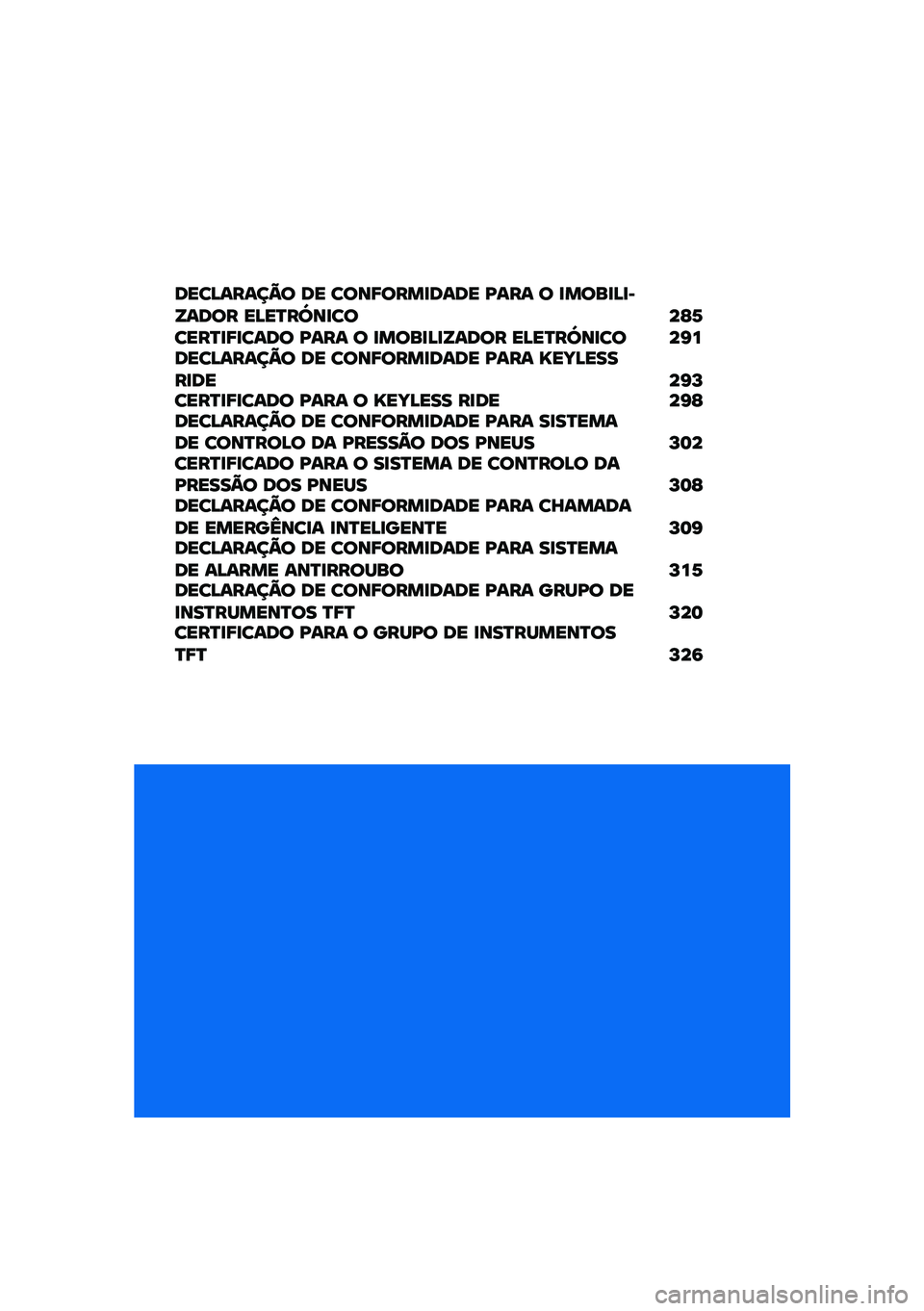 BMW MOTORRAD R 1250 RS 2020  Manual do condutor (in Portuguese) ����B�����A� �� ����8����
���� �I��� � �
����
�B�
�@
�Y���� ��B��Q��]��
����E�1����Q�
�8�
���� �I��� � �
����
�B�
�Y���� ��B��Q��]��
�� �