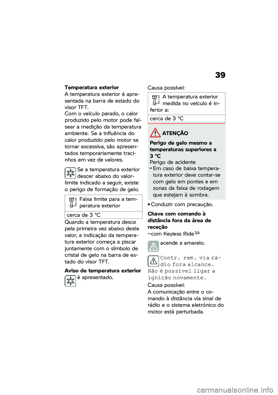 BMW MOTORRAD R 1250 RS 2020  Manual do condutor (in Portuguese) �N�G
���(����	�\b�\f��	 ��N�\b���
��
� ���	�
�����\f�� ��-�����
� �. ��
���������� �� ����� �� ������
 ��
����
� �?� �?��8�
�	 �
 ����\b�\f�
