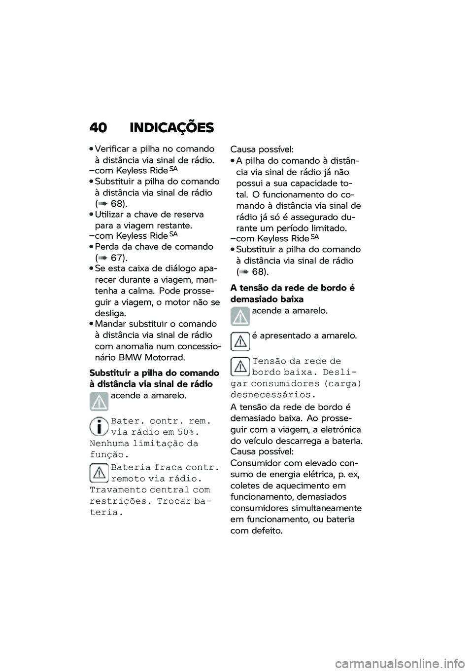 BMW MOTORRAD R 1250 RS 2020  Manual do condutor (in Portuguese) �$�	 �
���
������
�5������\b�� � �
���� ��
 �\b�
�	����
�+ �����%��\b�� ��� ����� �� ��*���
��\b�
�	 �^��]���� �;����0�
�0�\f������\f�� � 