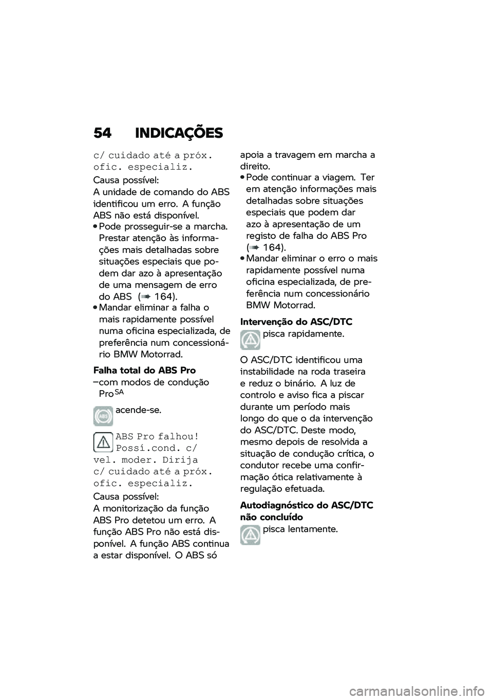 BMW MOTORRAD R 1250 RS 2020  Manual do condutor (in Portuguese) �1�$ �
���
������
�	�. �	������ ���; � �*��(�!�����	� ���*��	���
��@�
�8��\f�� �
�
�������E
� �\f������ �� �\b�
�	����
 ��
 ���0���������\