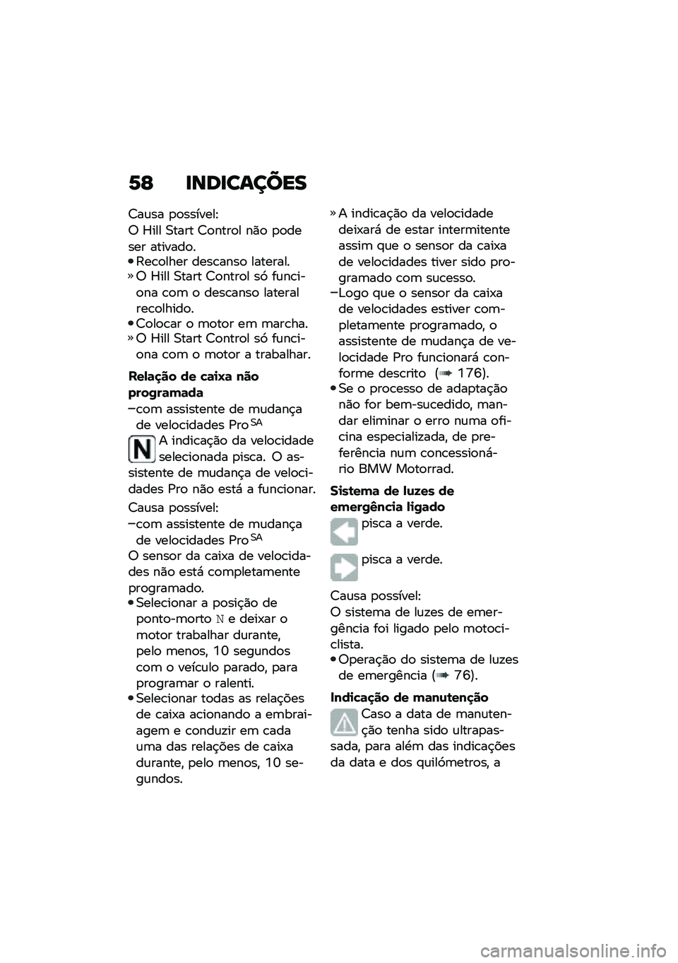 BMW MOTORRAD R 1250 RS 2020  Manual do condutor (in Portuguese) �1�E �
���
������
�8��\f�� �
�
�������E
�7 �_��� �0���� �8�
����
� ��)�
 �
�
����� �������
��;��\b�
���� ����\b����
 ���������7 �_��� �0�