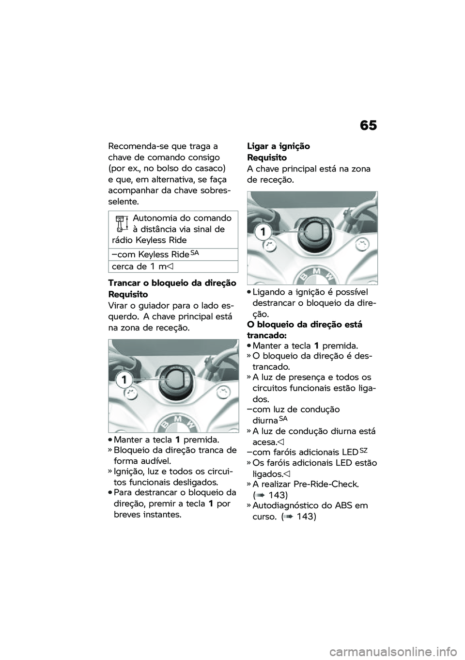 BMW MOTORRAD R 1250 RS 2020  Manual do condutor (in Portuguese) �6�1
�;��\b�
�	������� �#�\f� ����� ��\b���� �� �\b�
�	����
 �\b�
�����
�@�
�
� ��-��" ��
 ��
���
 ��
 �\b����\b�
�A� �#�\f��" ��	 ������������" �