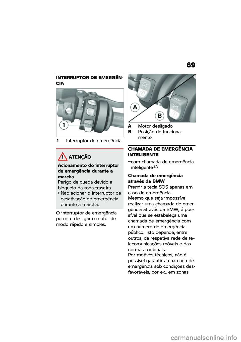 BMW MOTORRAD R 1250 RS 2020  Manual do condutor (in Portuguese) �6�G
�
��Q�����I�Q�� �� ������b��@��
�
�:�:������\f�
��
� �� ��	������\b��
�������
��"�
���	�(���\b� �� �
��\b����\f��\b���� ��(���0�4��"�