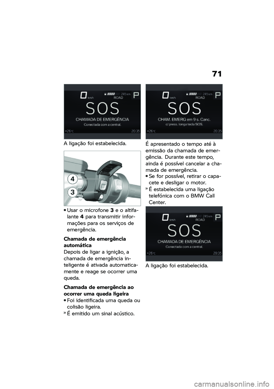 BMW MOTORRAD R 1250 RS 2020  Manual do condutor (in Portuguese) �<�
� �����$�)�
 ��
� ���������\b����
�1��� �
 �	��\b��
��
���>� �
 �������������@�
��� ������	���� ����
���	��$��� �
��� �
� ����